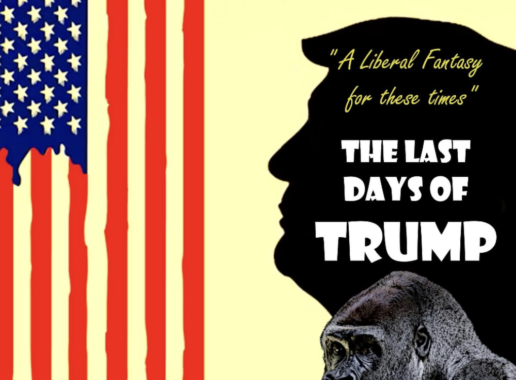 The Last Days Of Trump - Camden Fringe 23rd-25th August