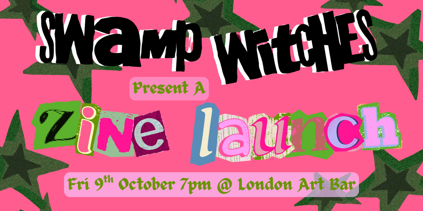 SWAMP WITCHES: Zine Launch Party