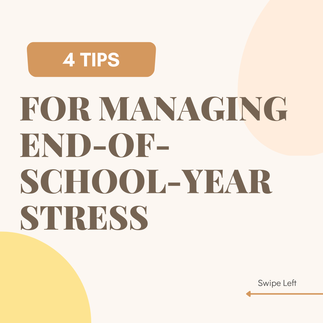 May 30 - Tips for Managing End-of-School-Year stress.png