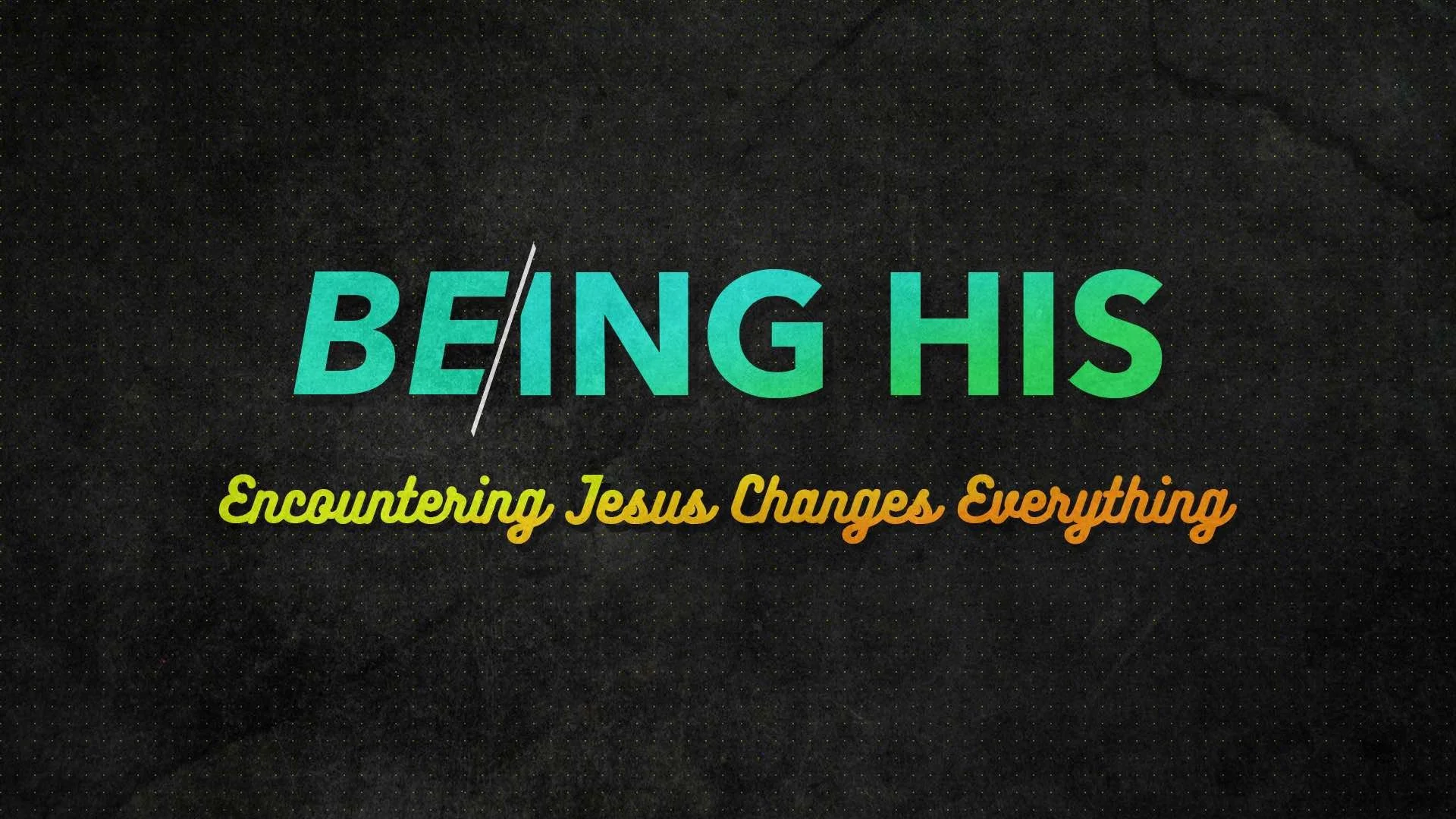 Be-ing His