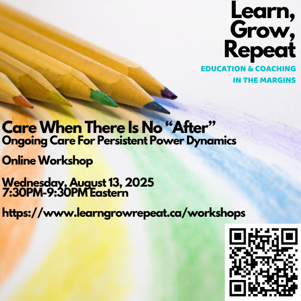 Care When There Is No “After”: Ongoing Care For Persistent Power Dynamics