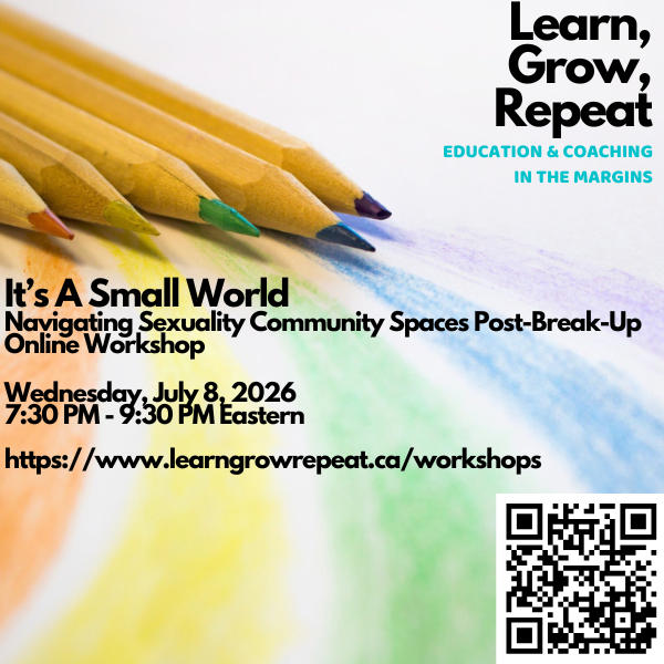 It’s A Small World: Navigating Sexuality Community Spaces Post-Break-Up
