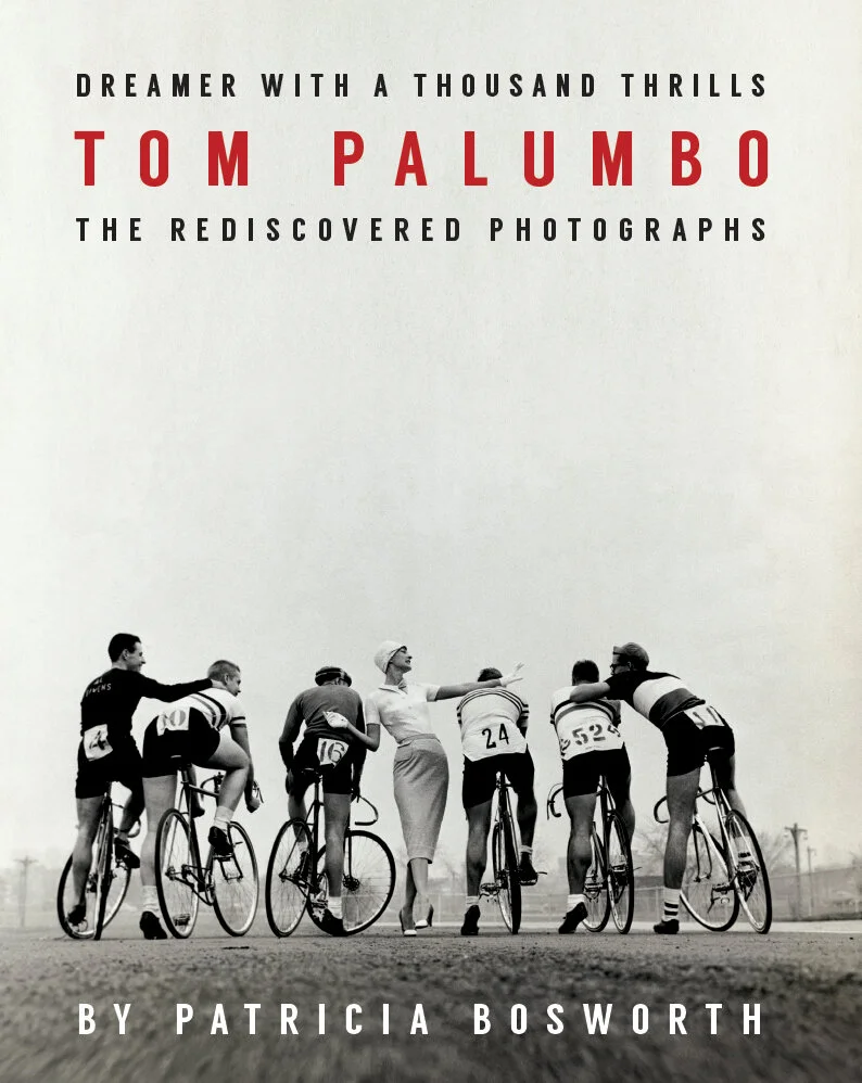 Dreamer with a Thousand Thrills: The Rediscovered Photographs by Tom Palumbo by Patricia Bosworth