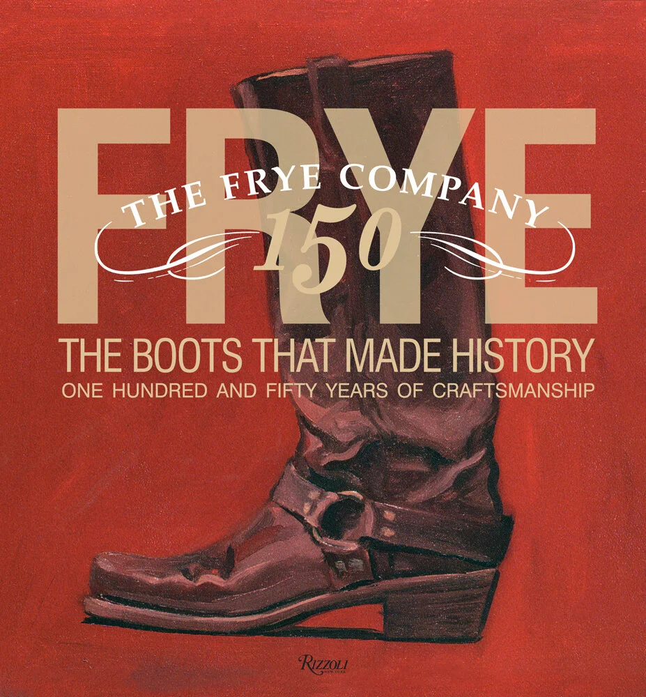 Frye: The Boots That Made History