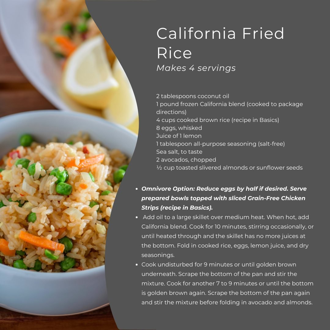 When you&rsquo;re trying to keep things simple, with health in mind, skipping take-out is usually the first thing that goes.

With this California Fried Rice recipe, you get that take out taste without all the additives that clog up your body!

Start