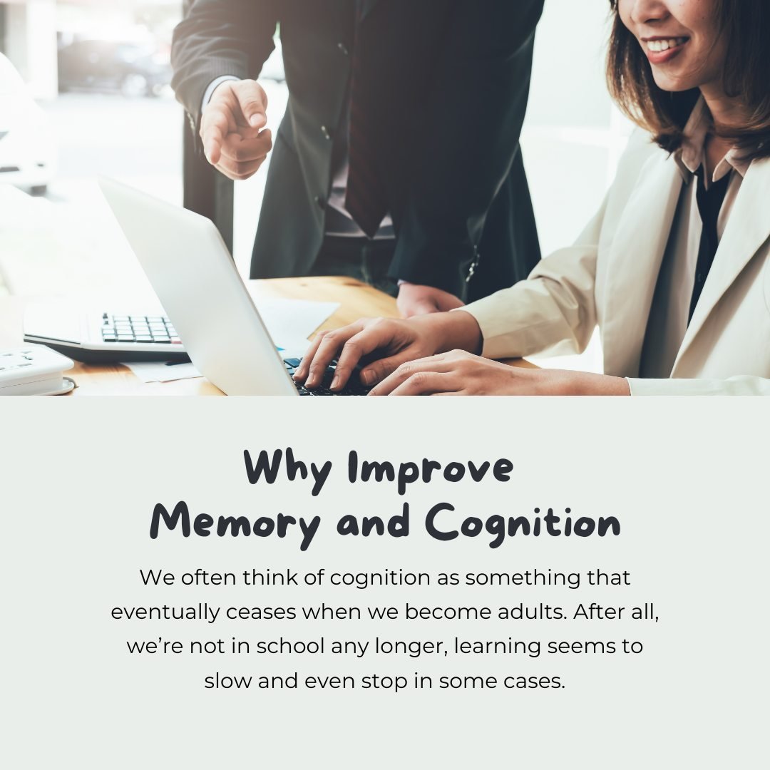 You might feel like you&rsquo;re already on the cutting edge of cognition and memory and there&rsquo;s nothing you can do to improve.

There&rsquo;s always ways to improve your cognition and memory!

Once you move beyond school, it can be all too eas