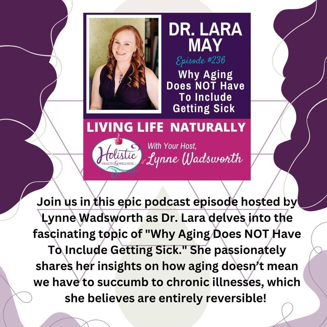 🎙️✨ NEW EPISODE ALERT! ✨🎙️

We are thrilled to announce that Dr. Lara May joins Lynne Wadsworth on the Living Life Naturally Podcast! 🌿

In this episode, they explore the fascinating topic of &quot;Why Aging Does NOT Have To Include Getting Sick.&