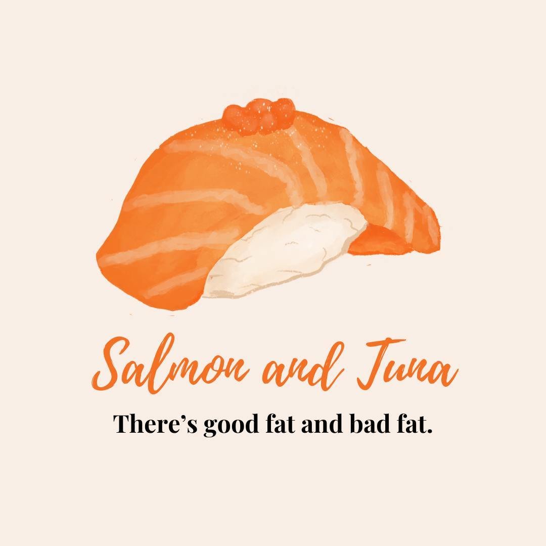 There&rsquo;s good fat in the world, and there&rsquo;s bad fat.

Knowing the difference can make a huge impact on how well your brain works and processes information!

Salmon and tuna are great sources of good fat and are packed with all types of nut