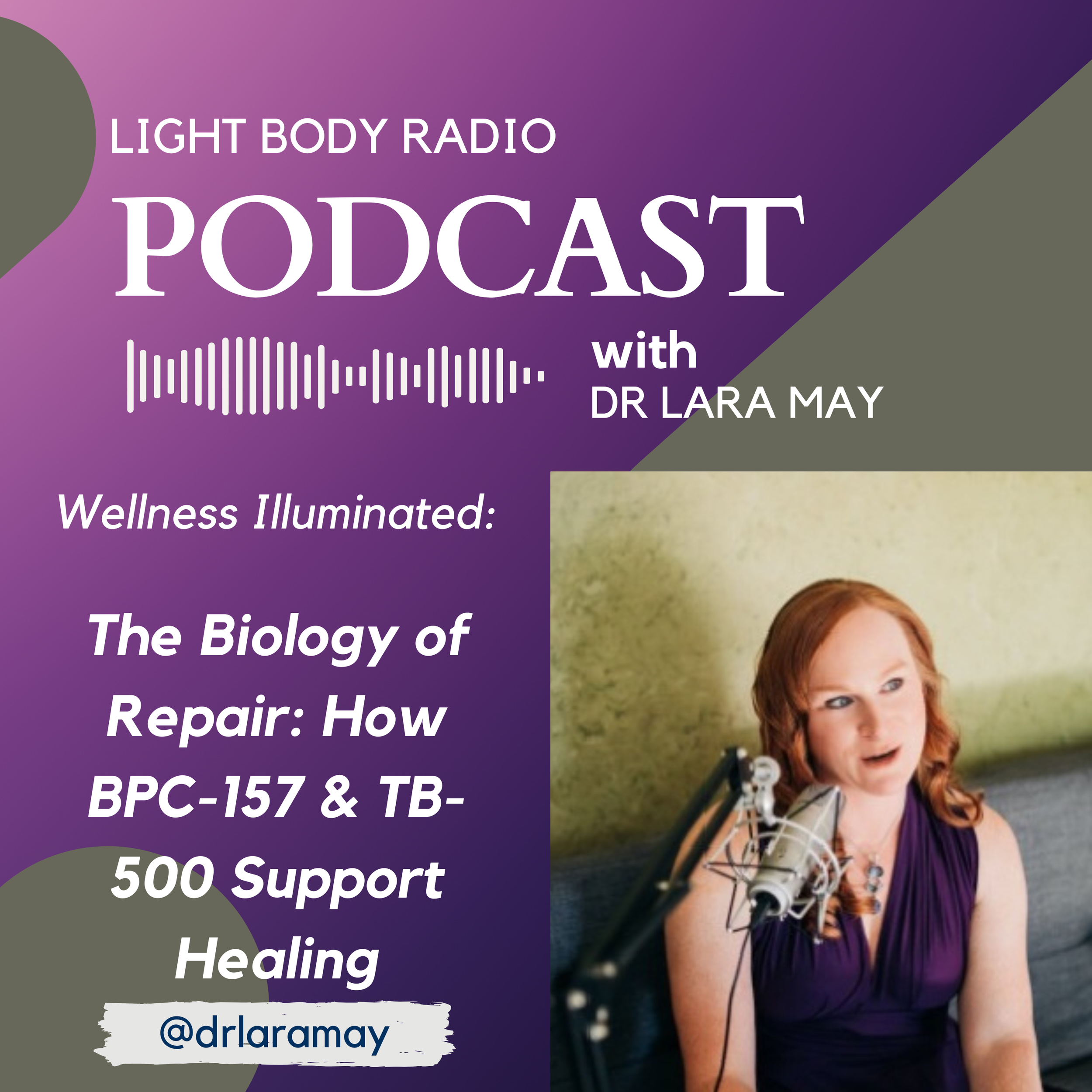 The Biology of Repair: How BPC-157 &amp; TB-500 Support Healing with Dr. Lara May
