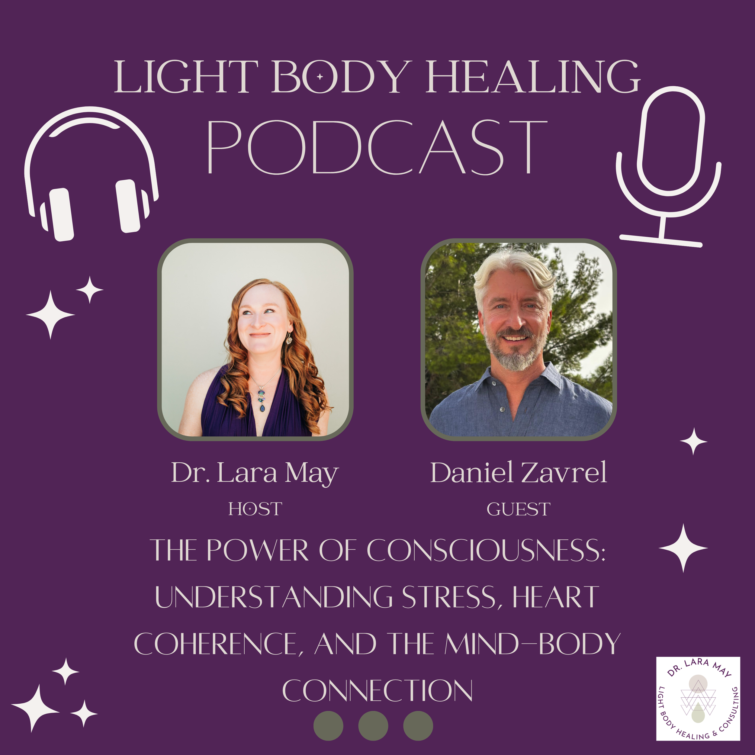 The Power of Consciousness: Understanding Stress, Heart Coherence, and the Mind-Body Connection with Daniel Zavrel