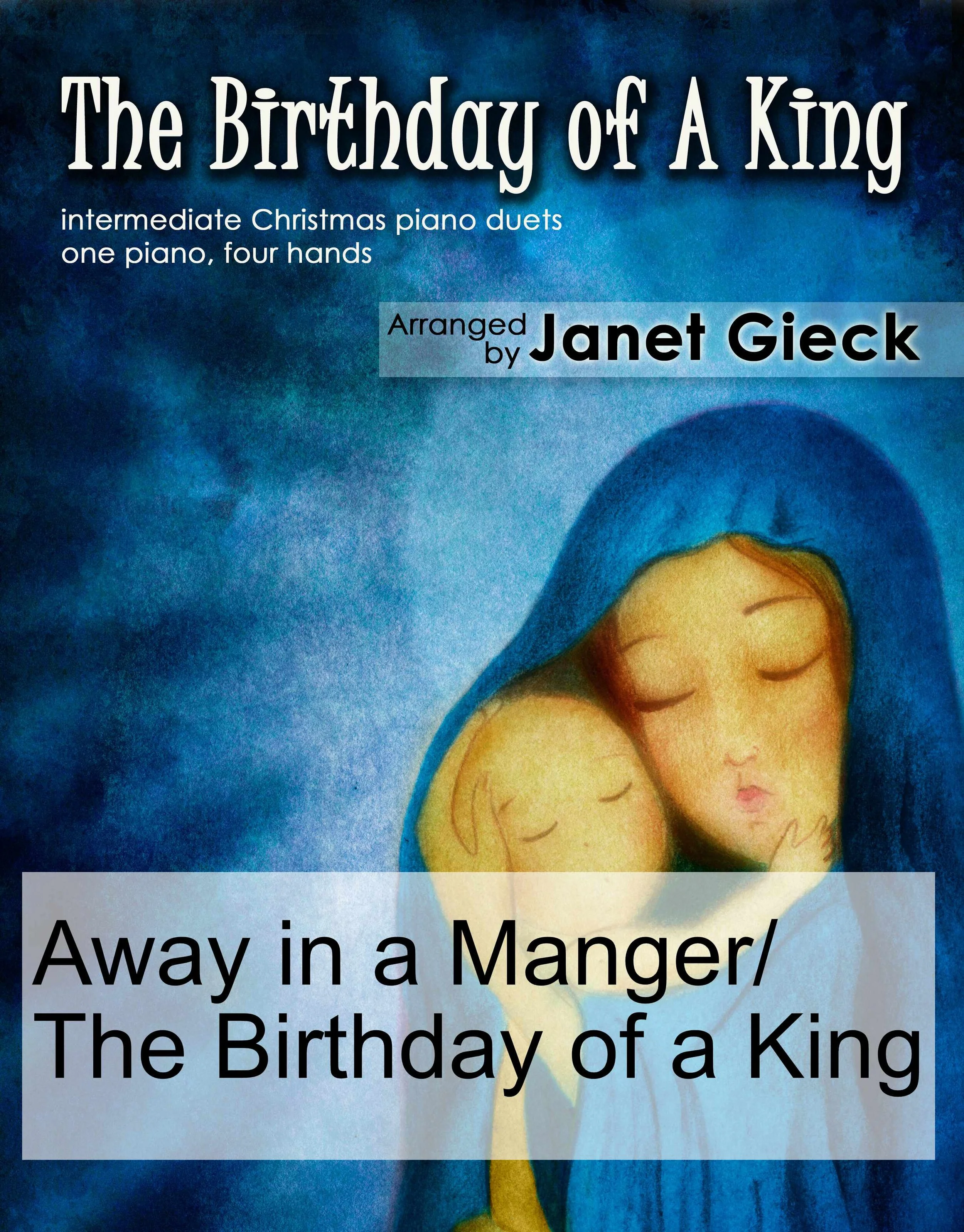 Away in a Manger and Birthday of a King
