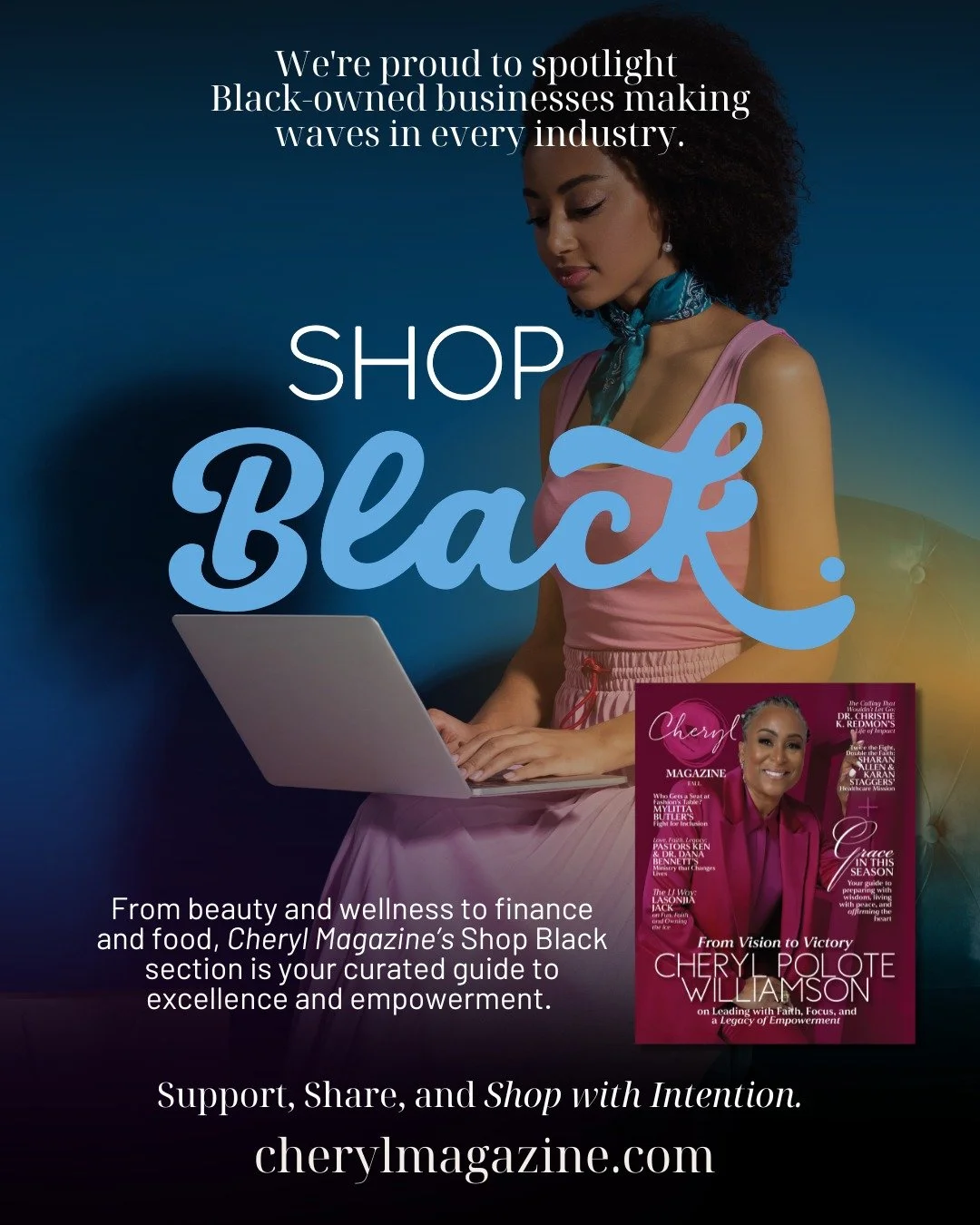 🌟 Showcase your small business in Cheryl Magazine!

Our Shop Black section is the perfect place for entrepreneurs who want their brand featured in our trusted resource guide &mdash; where readers discover, support, and shop from businesses like your