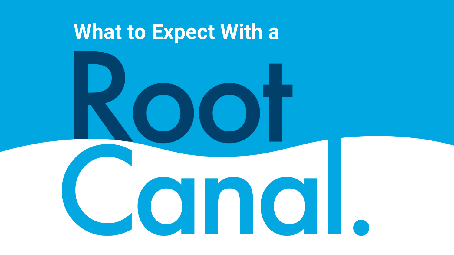 What to Expect with a Root Canal Procedure