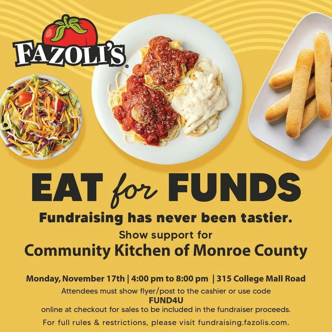 Need an easy dinner plan next week that also supports a wonderful cause? Join us for the Community Kitchen of Monroe County's Dine and Donate event at Fazoli's!  Every meal you purchase helps provide essential services to our neighbors right here in 