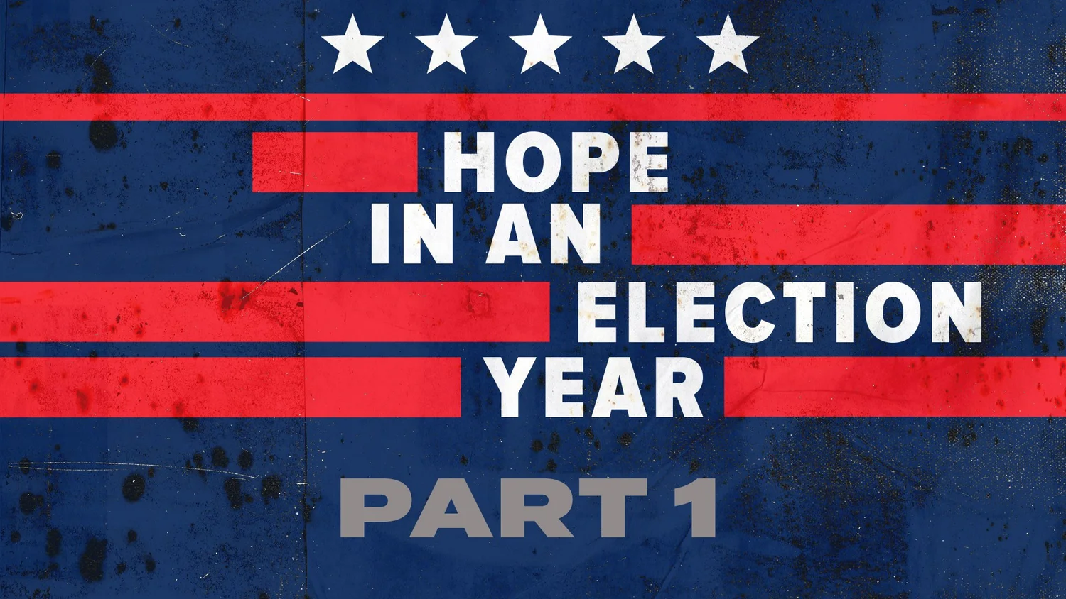 Hope In An Election Year - Pt. 1 episode artwork