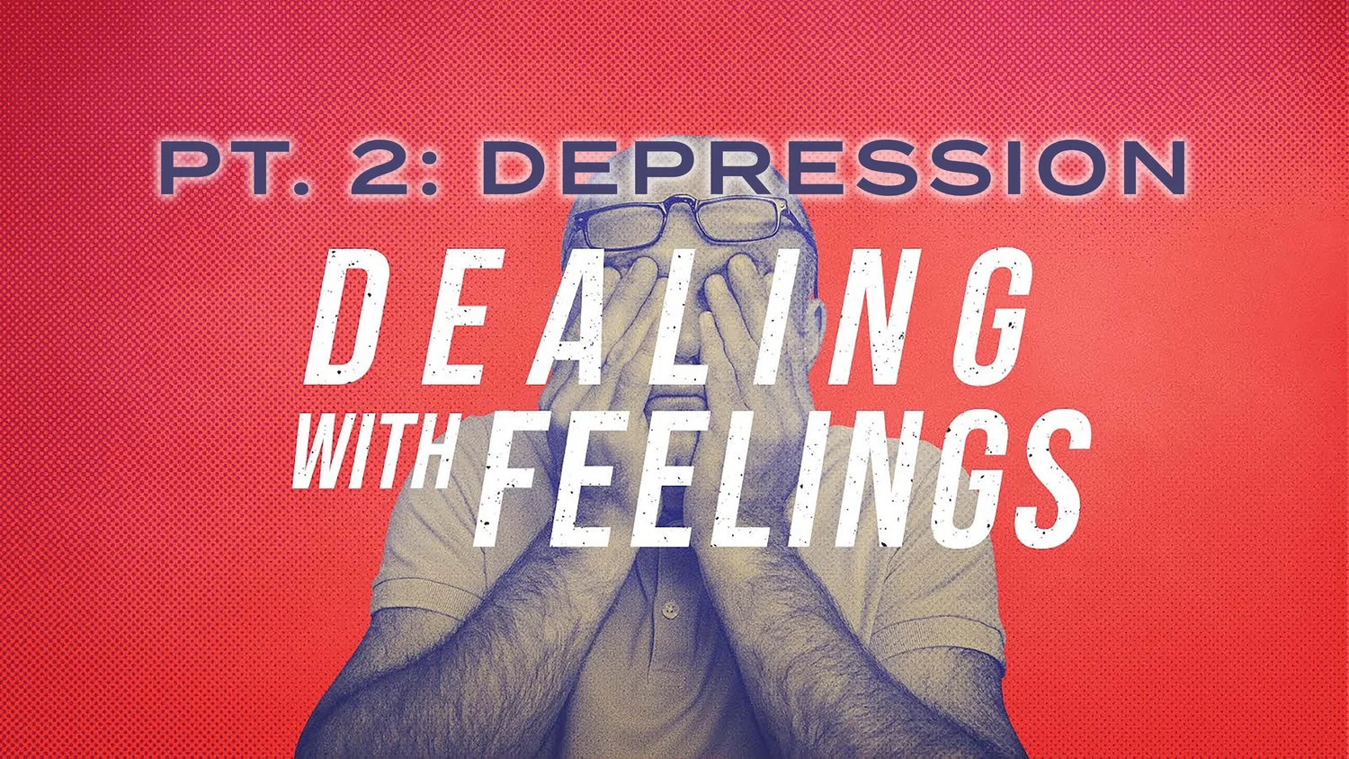 Dealing With Feelings - Pt. 2: Depression episode artwork