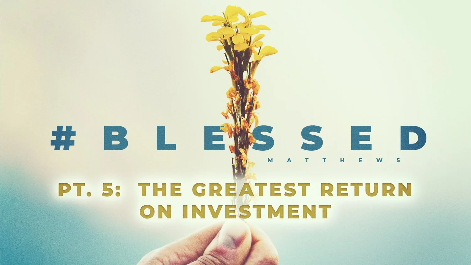 #Blessed - Pt. 5: The Greatest Return On Investment episode artwork