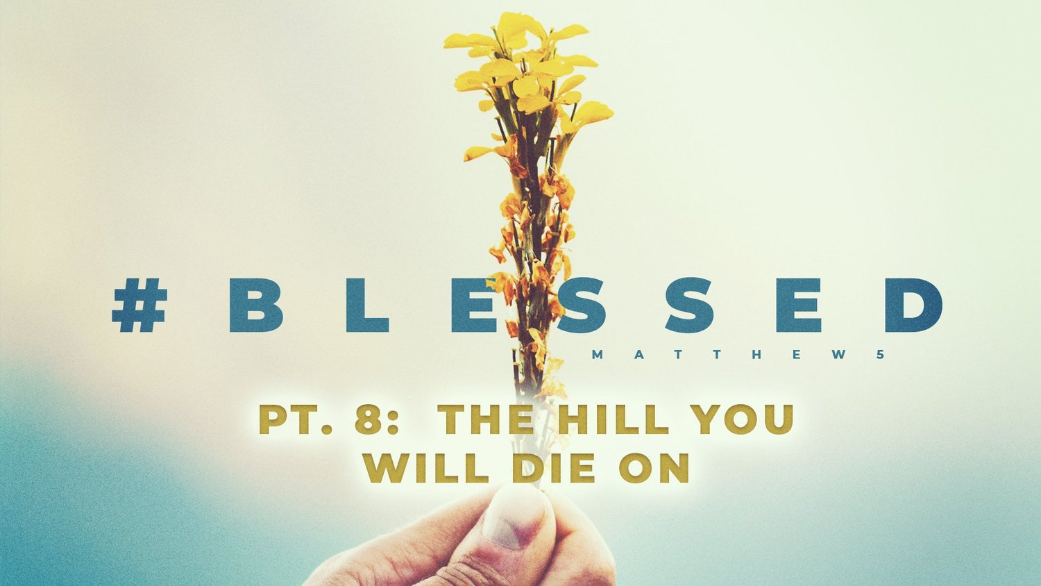 #Blessed - Pt. 8: The Hill You Will Die On episode artwork