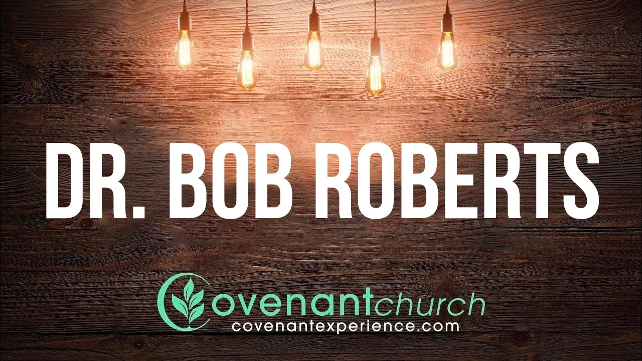 Colossians 1:13-23 | Pastor Bob Roberts | Covenant Church episode artwork