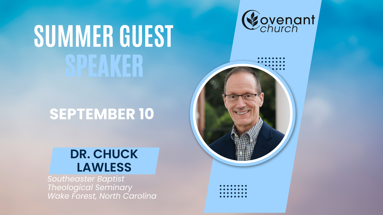 Summer Guest 6 | Ephesians 2, verses 4-10 | Dr. Chuck Lawless | Covenant Church episode artwork