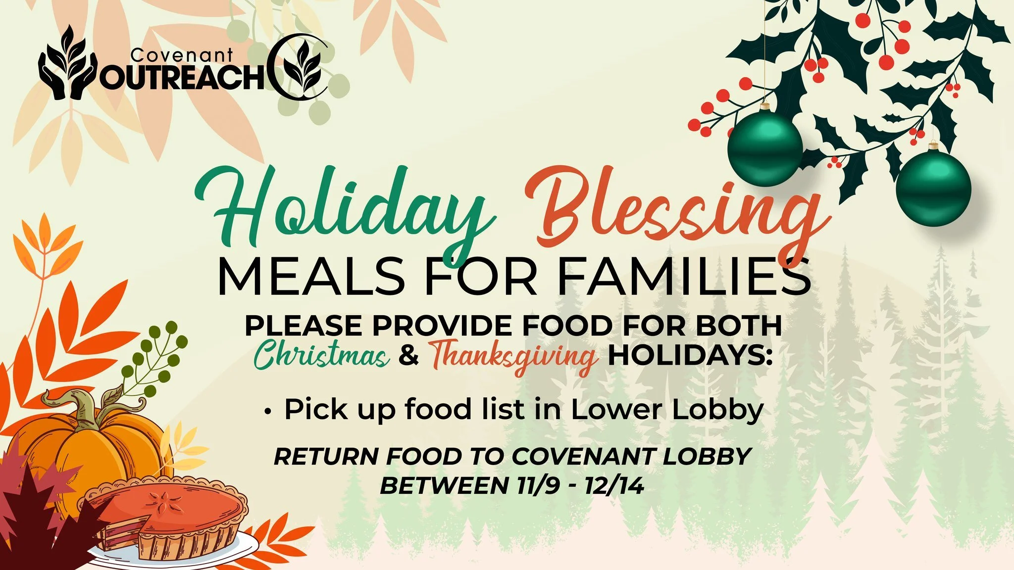Let's bless some families this holiday season! Holiday Blessing Meals - This year we're asking for donations for both Christmas and Thanksgiving holidays. 

Pick up the food list at Covenant Church's lower lobby. Go shopping and return the food donat