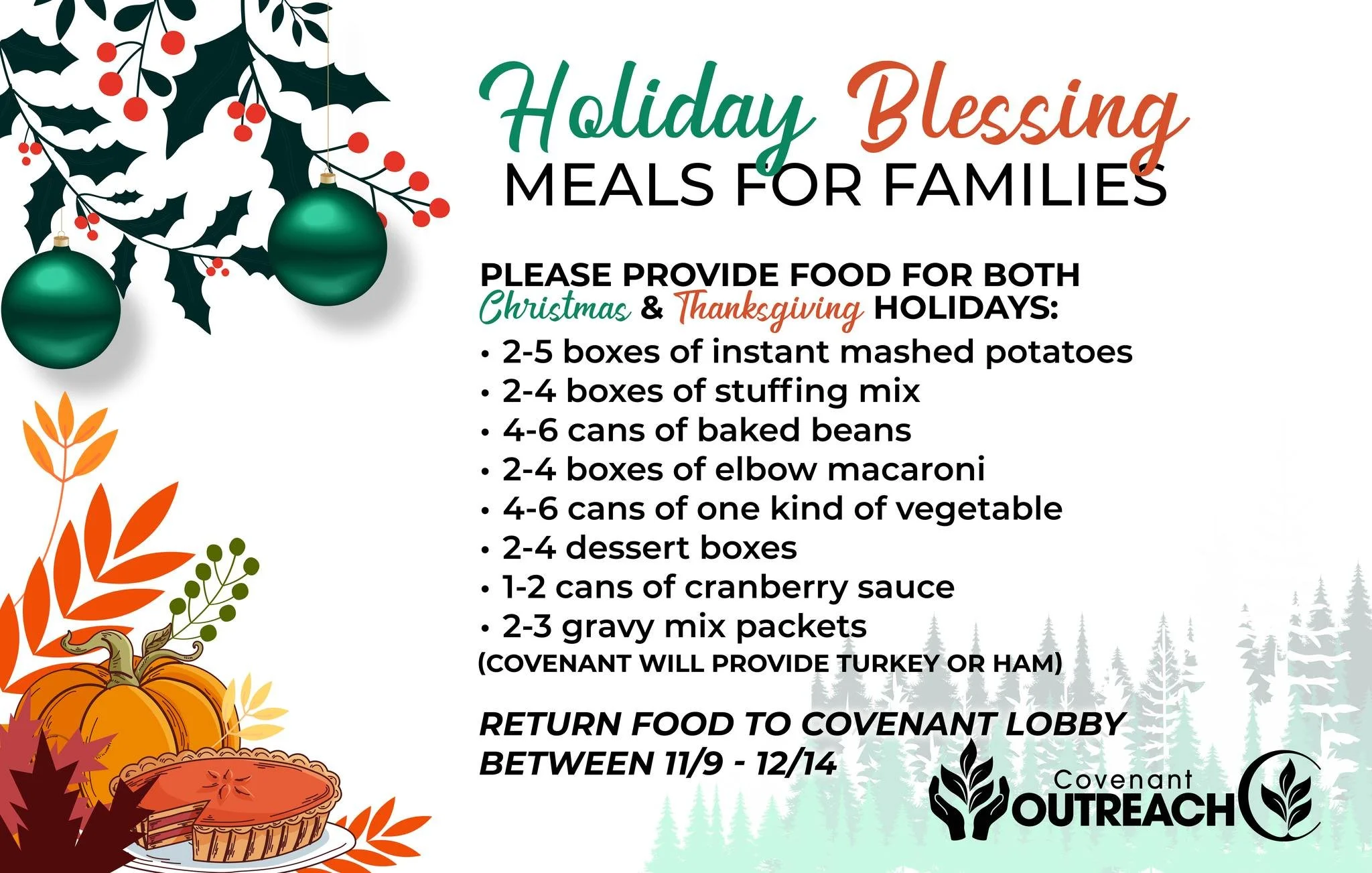 Let's bless some families this holiday season! Holiday Blessing Meals - This year we're asking for donations for both Christmas and Thanksgiving holidays. 
Here is the food list for this holiday season. Go shopping and return the food donations to t