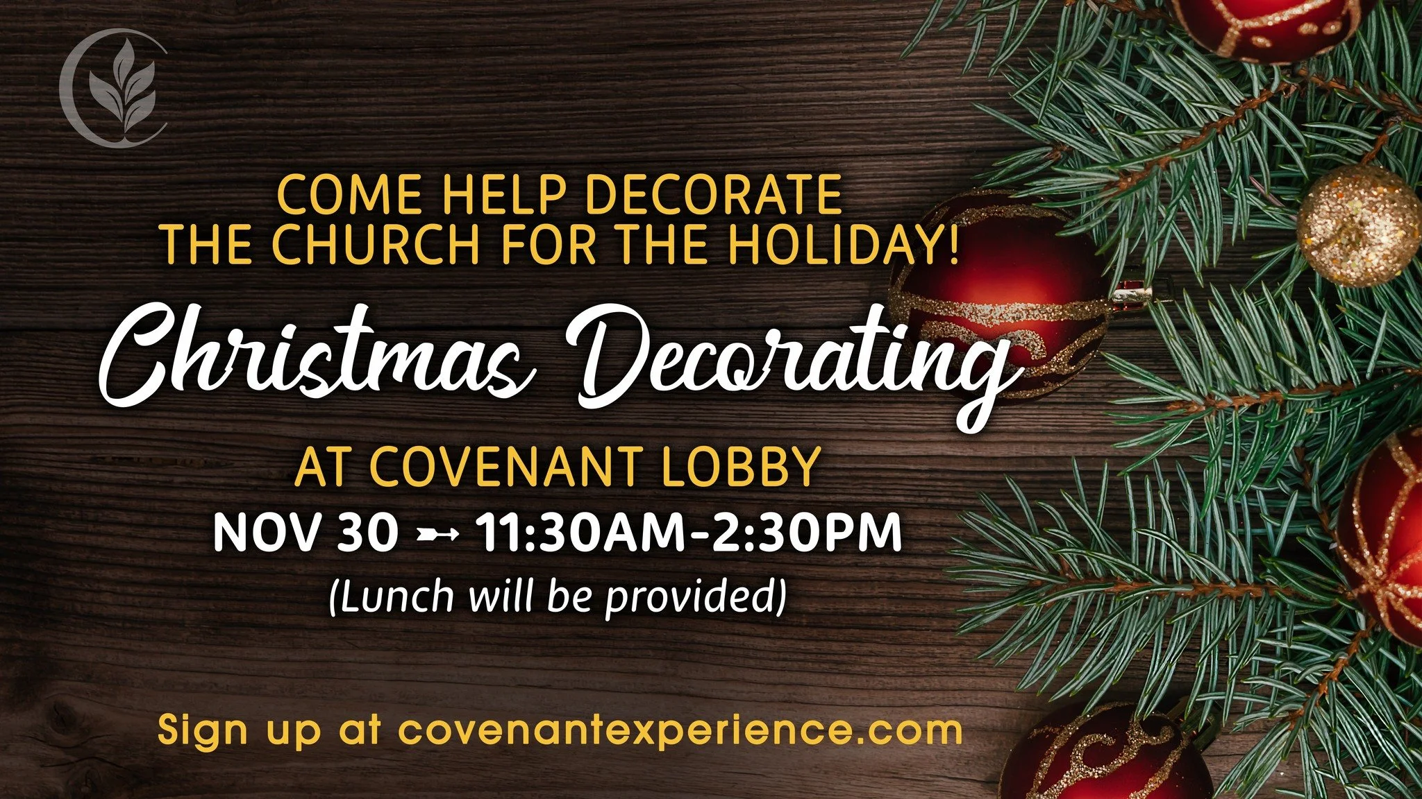 Join us for Christmas Decorating November 30th 11:30AM - 2:30PM! 

Lunch is provided, so please sign up at https://covenant-group.churchcenter.com/registrations/events/3223164