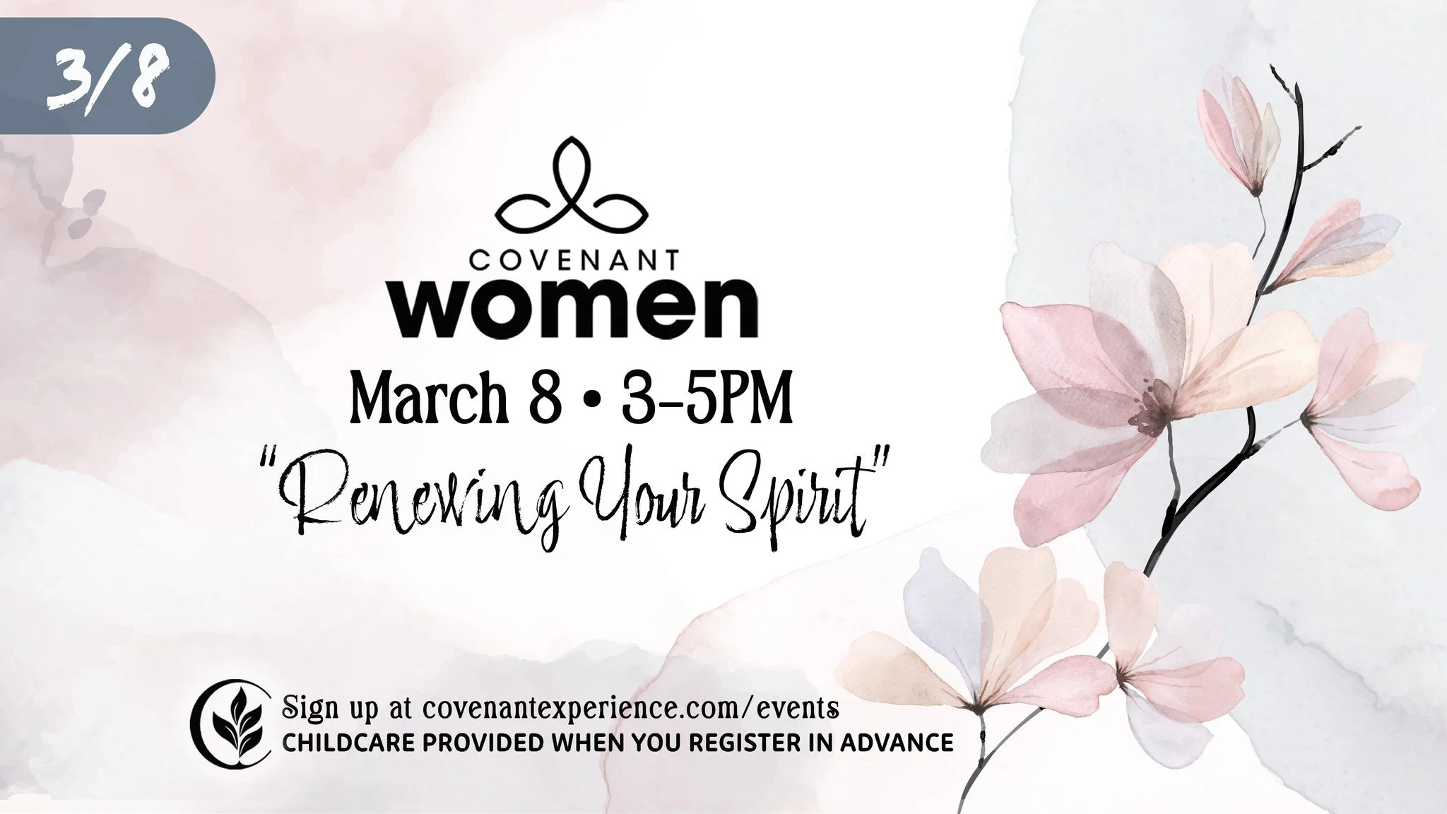 LADIES!! Please join us this Sunday, March 8 at 3-5PM for our next gathering, "Renewing Your Spirit". We hope to encourage each other through worship, fellowship and a special message. 

Please sign up at https://covenant-group.churchcenter