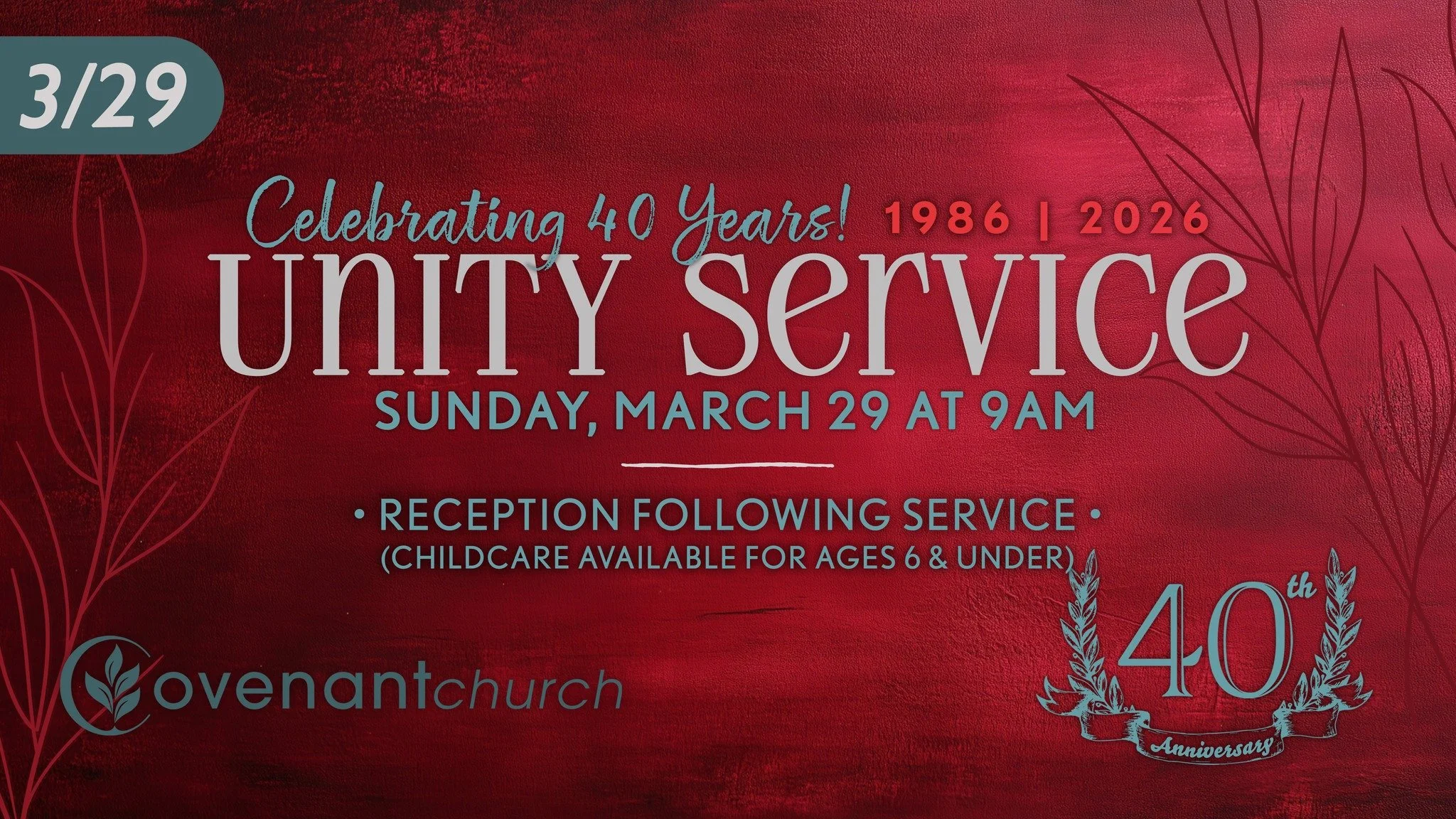 Please join us at we celebrate 40 years here at Covenant Church at our Unity Service on March 29 at 9AM! The whole family is invited&mdash;adults and kids under one roof&mdash;for a morning of fun, celebration, prayer, and praise.

A reception will f