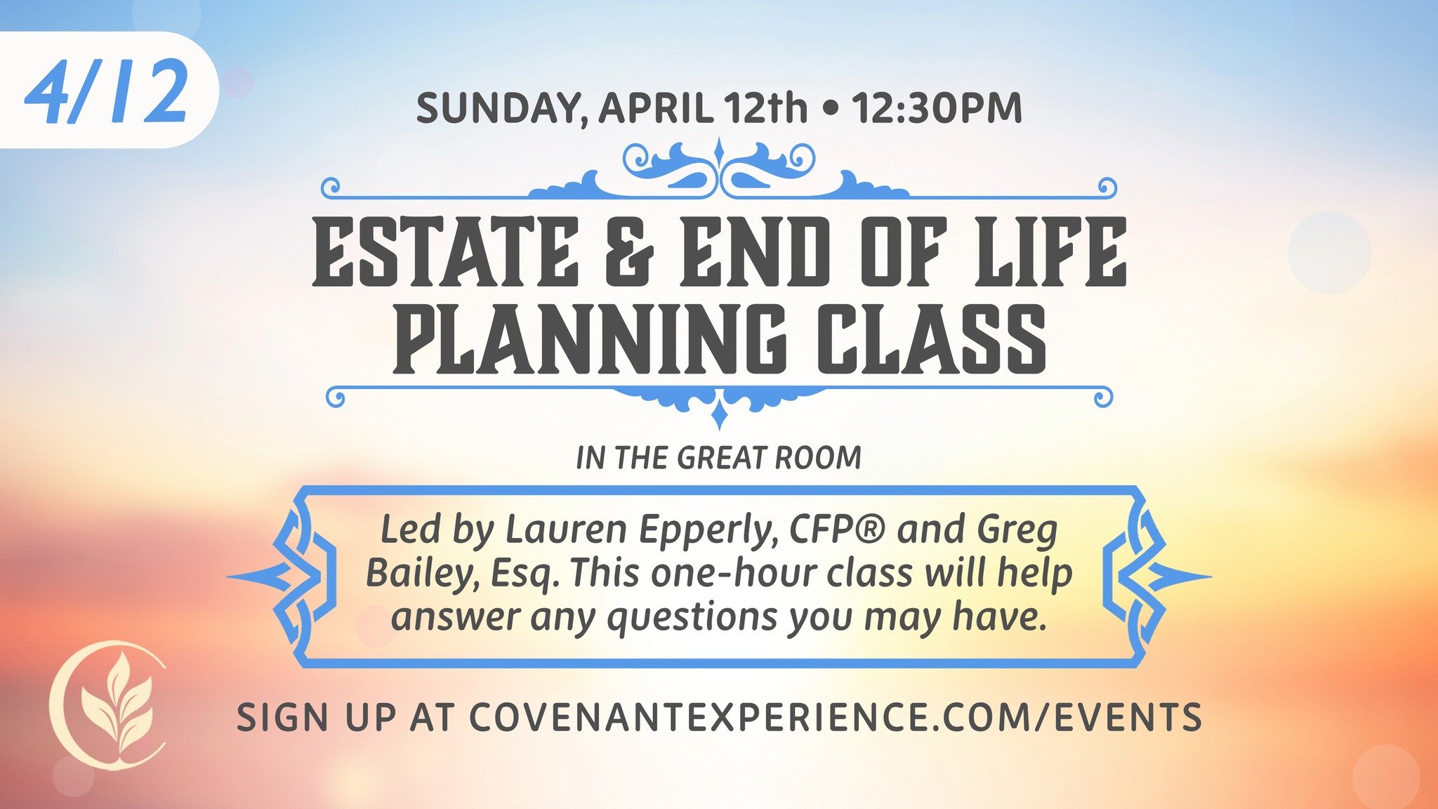 Wondering how to plan well for the future and end-of-life decisions? Come join this one-hour class on Sunday, April 12th at 12:30PM in the Great Room.

Led by Lauren Epperly, CFP&reg; and Greg Bailey, Esq. 

Sign up at https://covenant-group.churchce