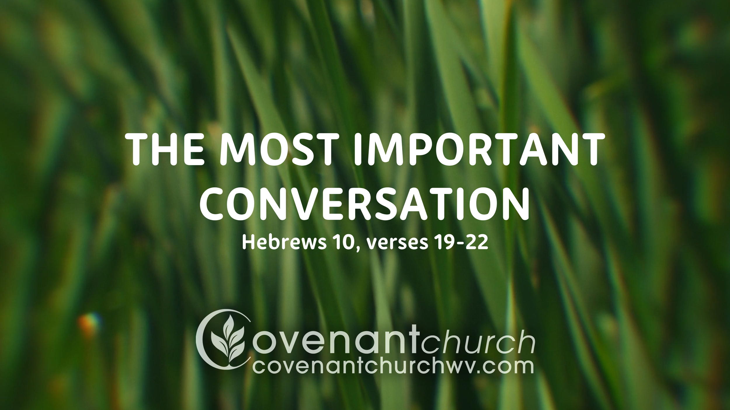 The Most Important Conversation | Pastor Ken Oyerly | Covenant Church