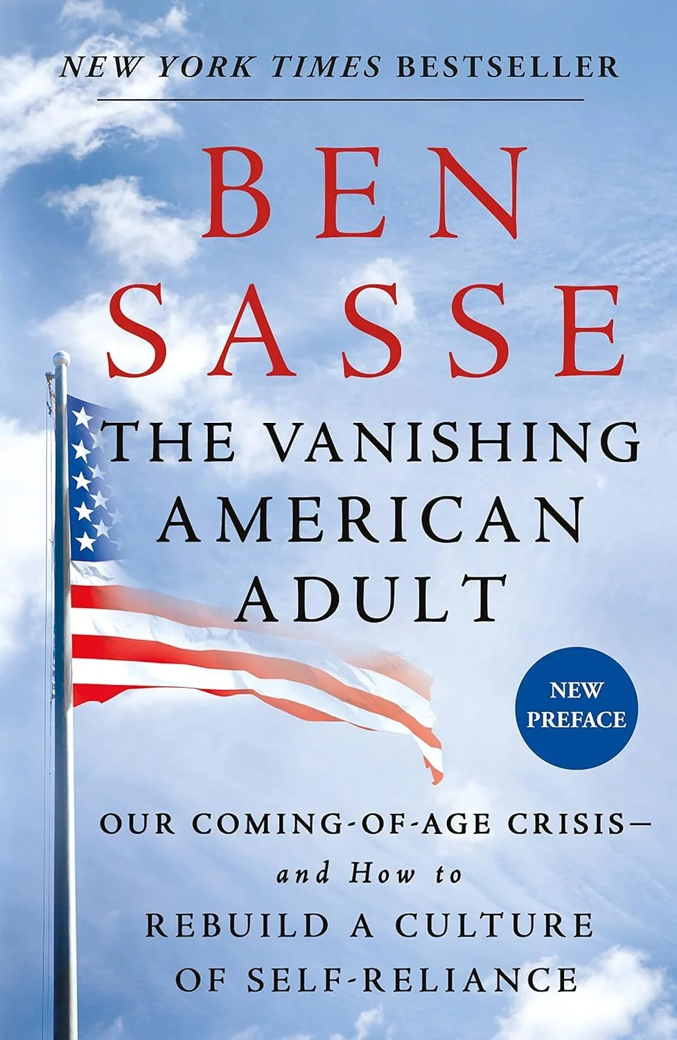 The Vanishing American Adult: Our Coming-Of-Age Crisis and How to Rebuild A Culture Of Self-Reliance
