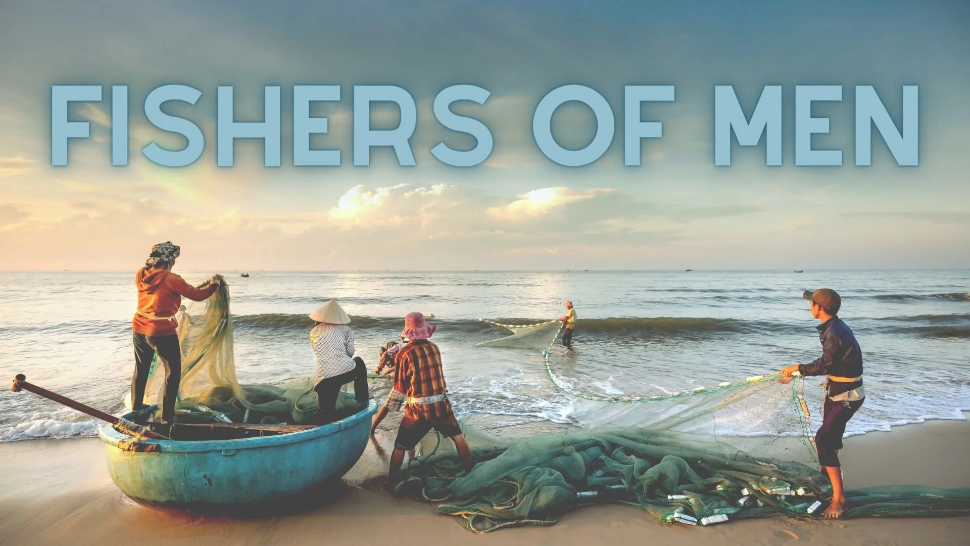 Fishers of Men: Spirit’s Power