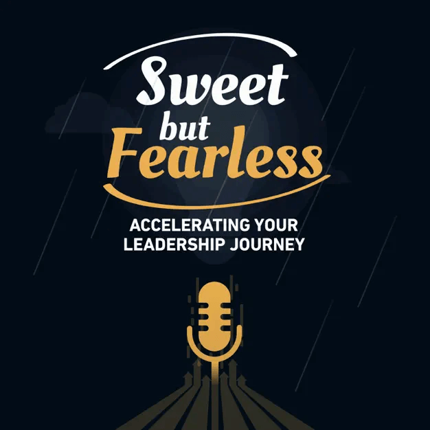 Managing Your Career as a Business — Sweet but Fearless Podcast