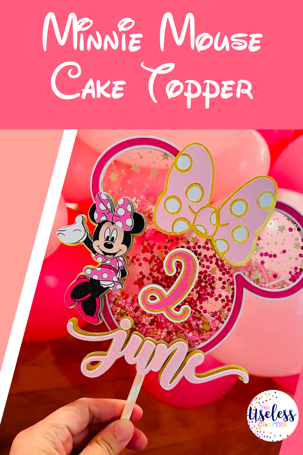 MINNIE MOUSE CAKE TOPPER — The Useless Crafter