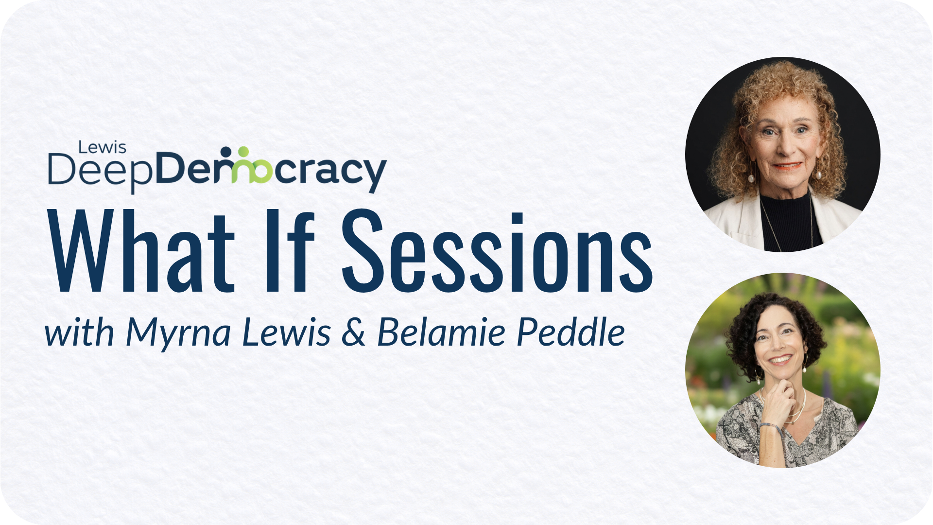 What If? Session with Myrna Lewis and Belamie Peddle