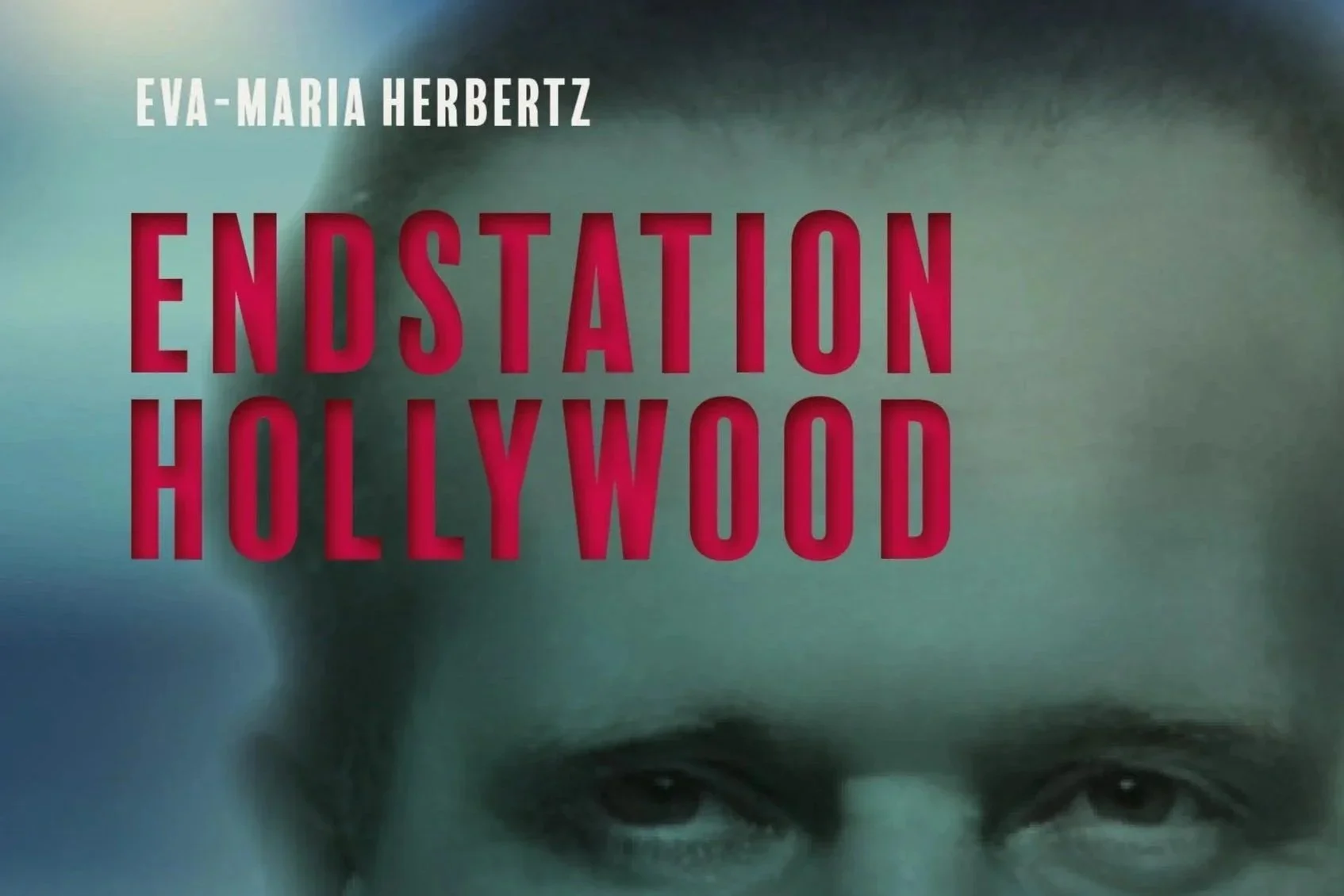 Endstation Hollywood. Das Leben des Paul »Hulle« Huldschinsky (1889-1947)