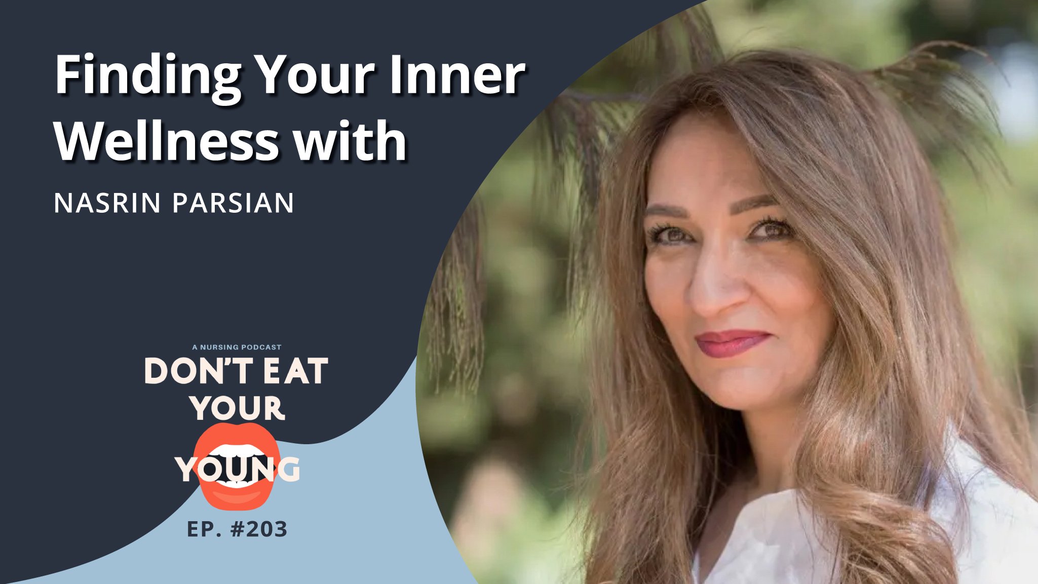 Finding Your Inner Wellness with Nasrin Parsian