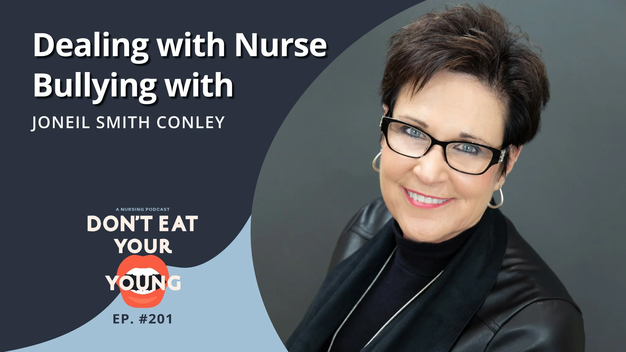 Dealing with Nurse Bullying with JoNeil Smith Conley