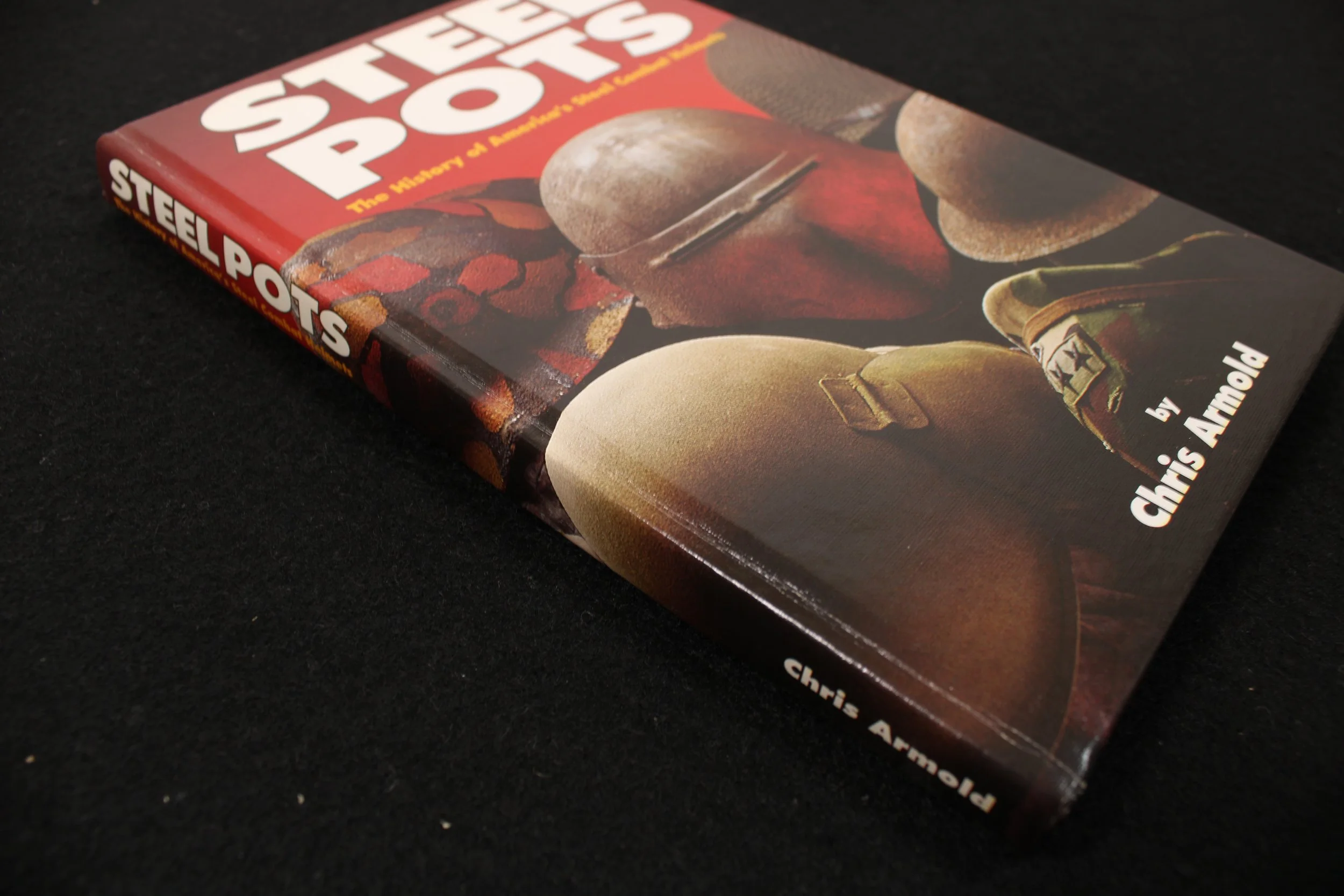 Steel Pots History of America's Steel Combat Helmets by Chris Armold