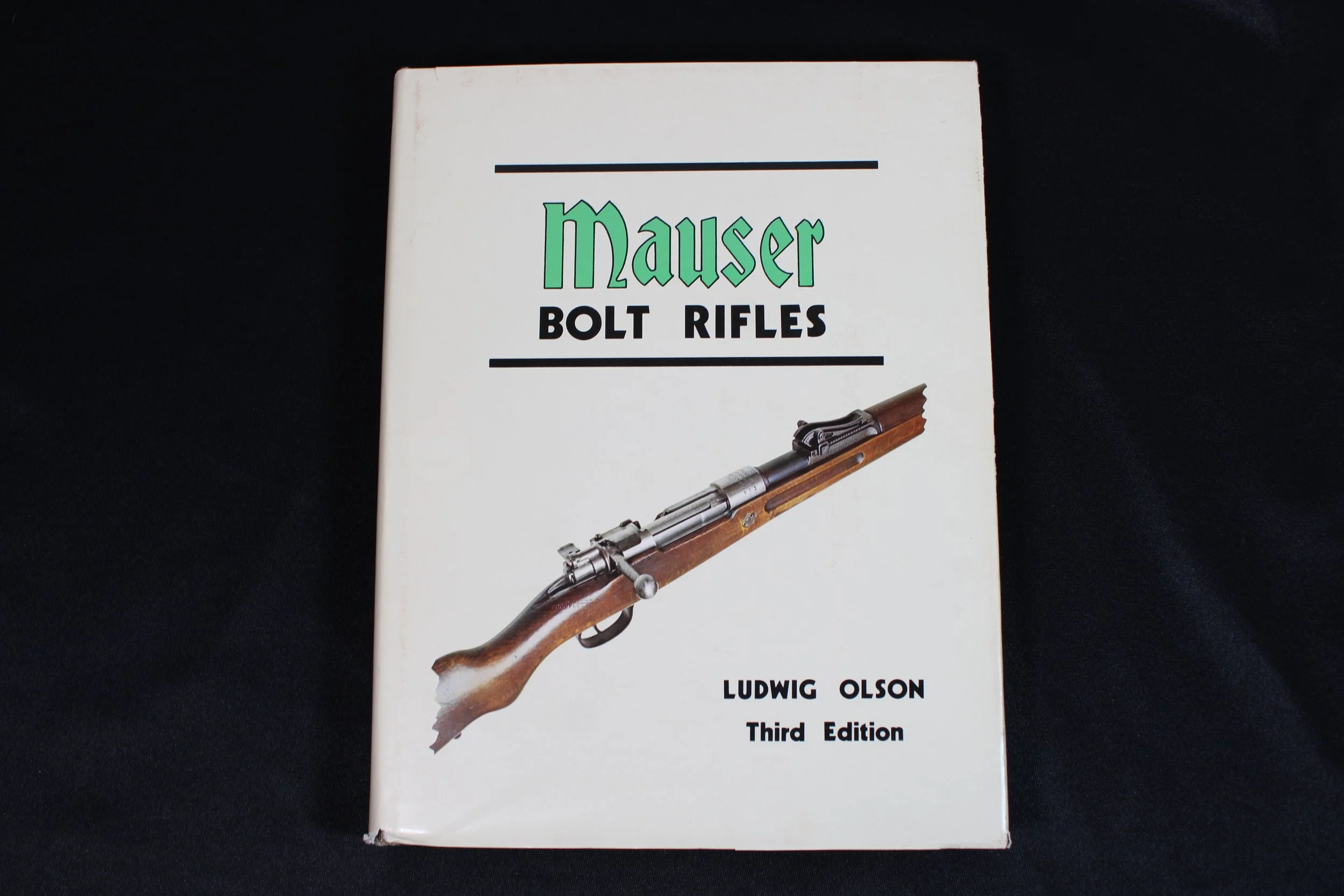 Mauser Bolt Rifles Ludwig Olson 3rd Edition 11th Printing F. Brownell & Son 1993