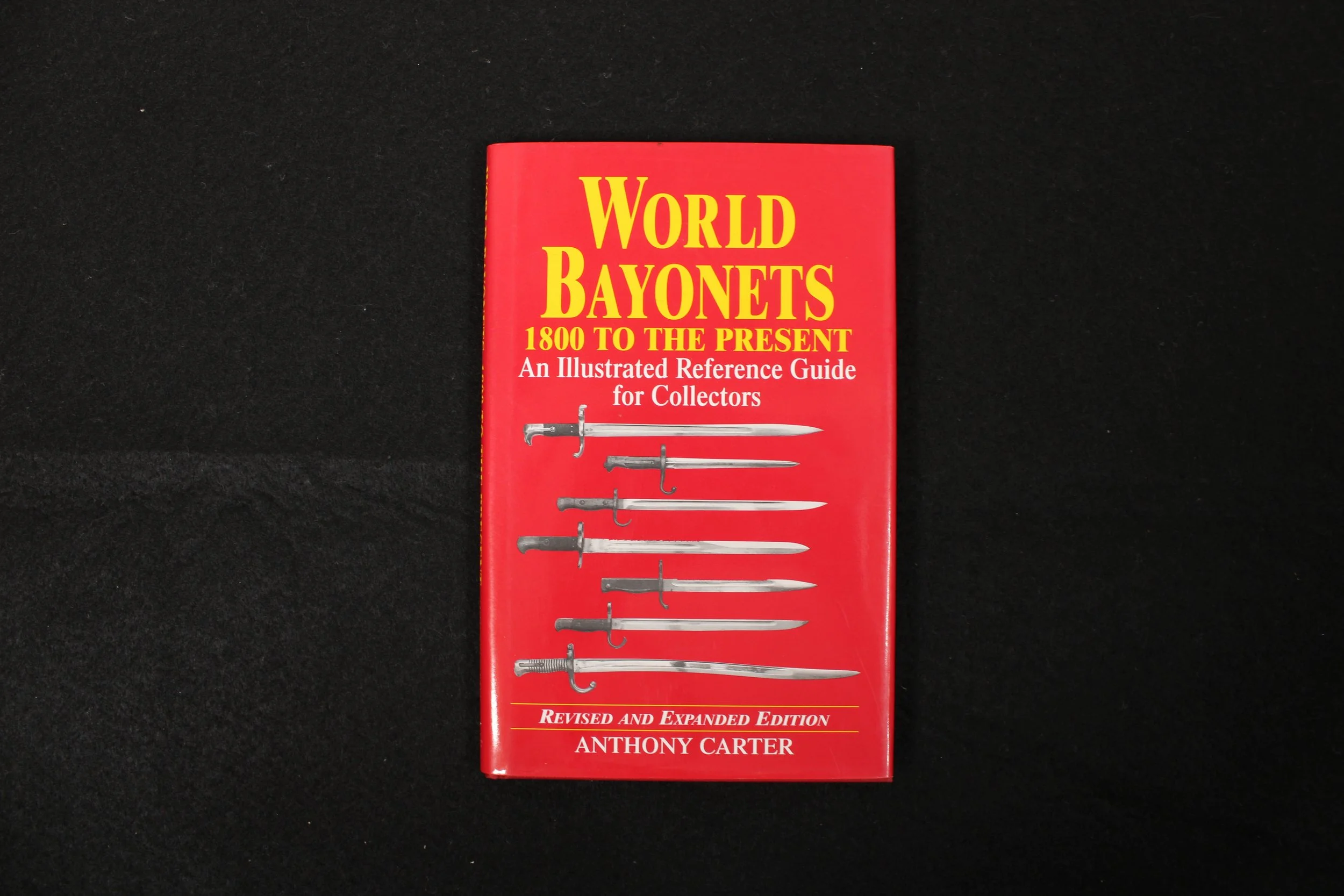 World Bayonets 1800 to the Present An Illustrated Reference Guide for Collectors
