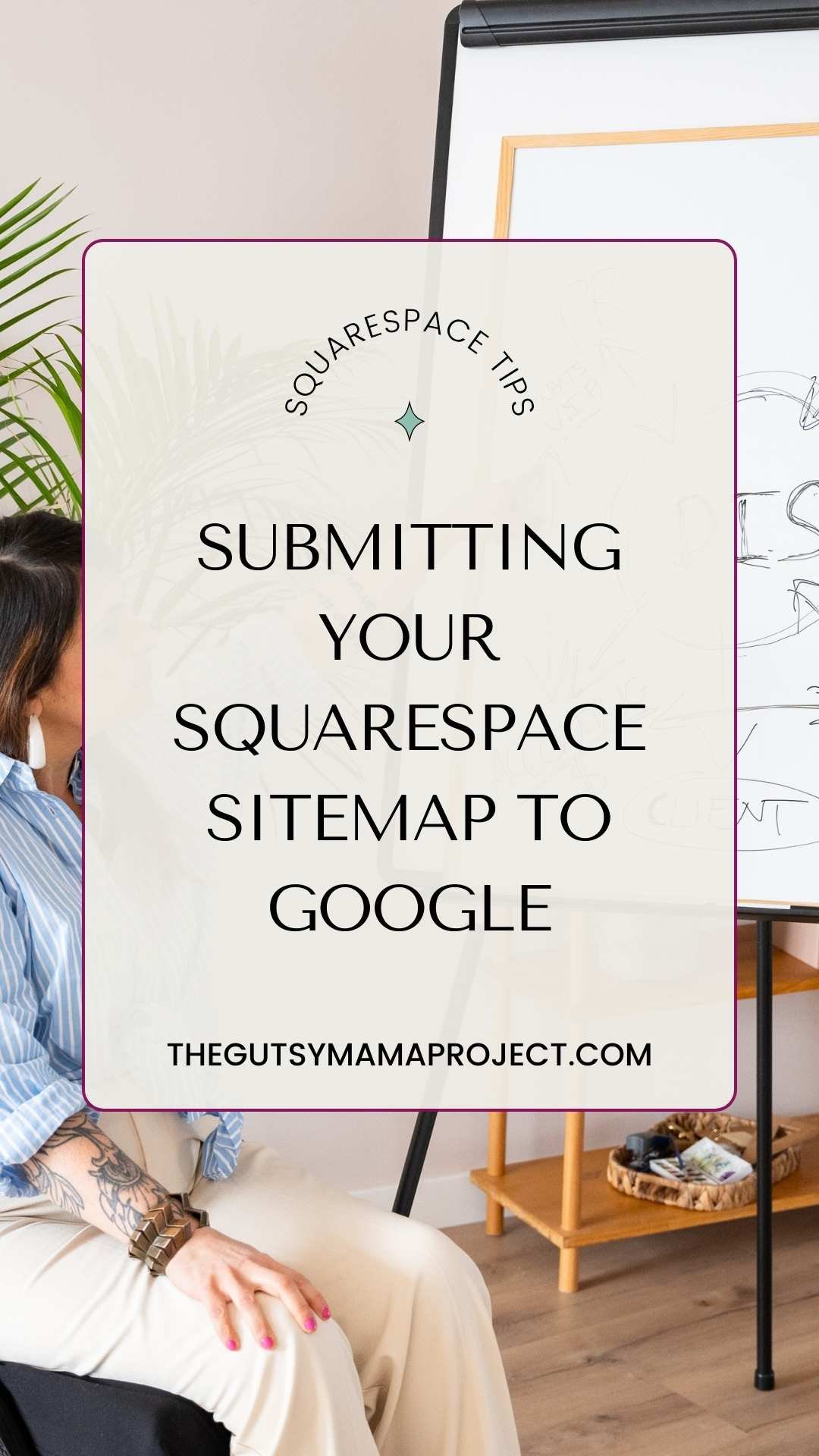 STEP-BY-STEP GUIDE_ SUBMITTING YOUR SQUARESPACE SITEMAP TO GOOGLE -thegutsymamaproject.com (3).jpg