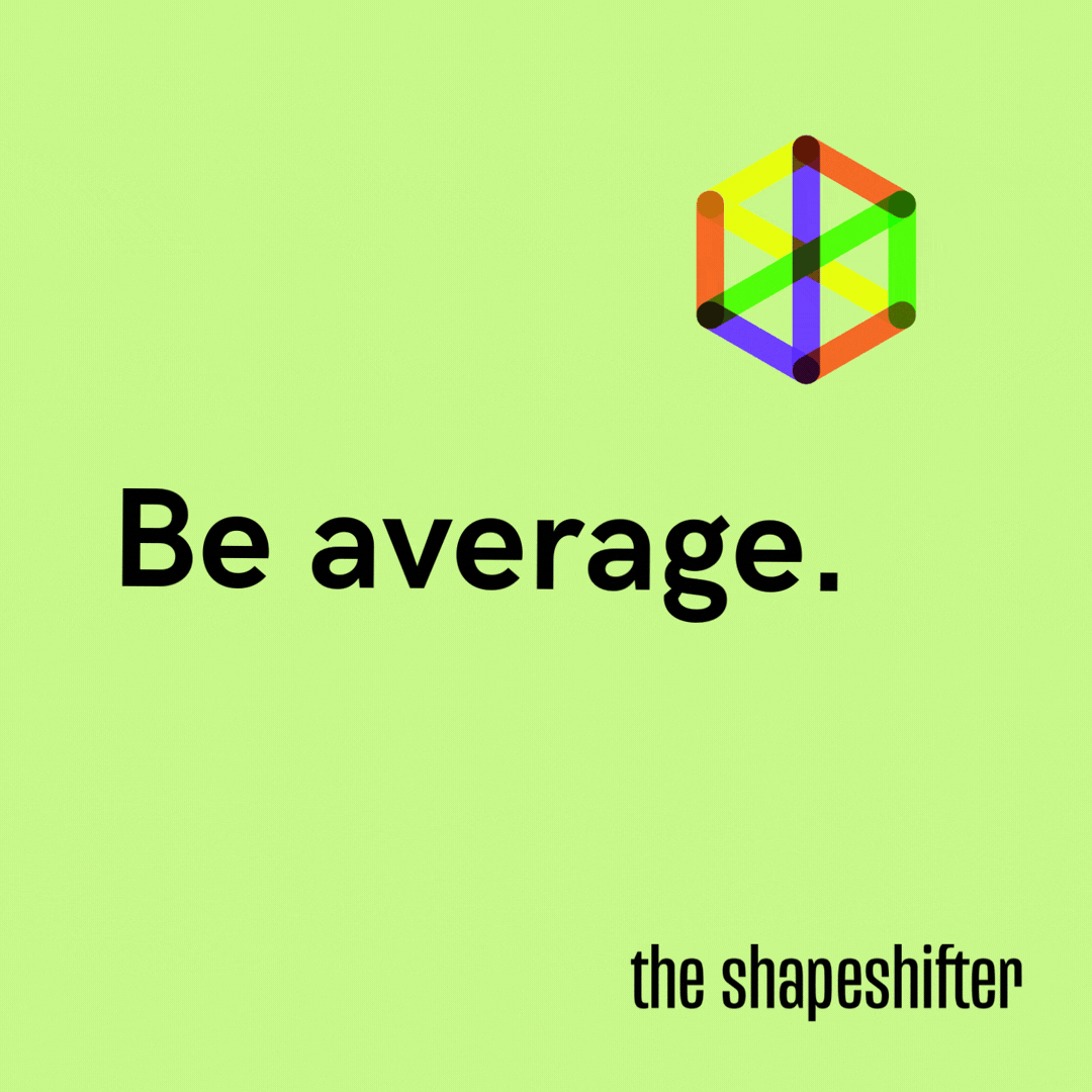 Be average