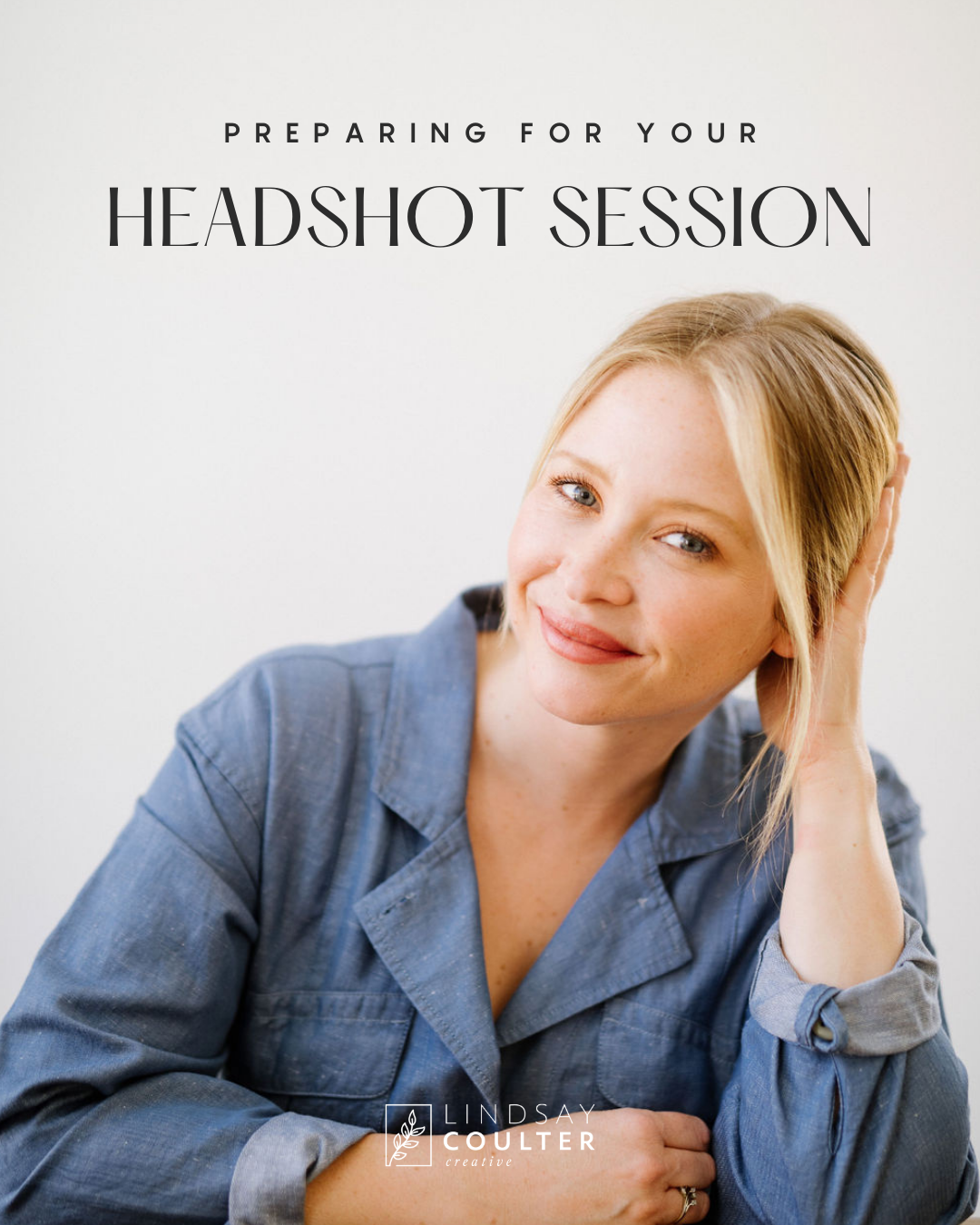 Preparing for your Headshot Session