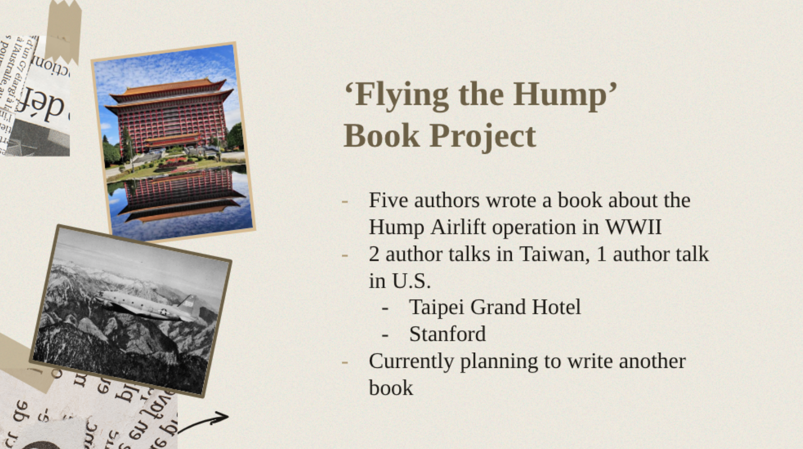 Collage about 'Flying the Hump' book project featuring Taipei Grand Hotel and WWII aircraft. Text details include authors, locations for talks, and project plans.
