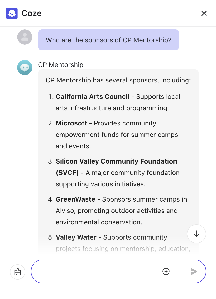 Screenshot of a chat conversation with Coze. A user asks, "Who are the sponsors of CP Mentorship?" CP Mentorship responds with a list of sponsors: 1. California Arts Council 2. Microsoft 3. Silicon Valley Community Foundation (SVCF) 4. GreenWaste 5. Valley Water. Each sponsor has a brief description of their support. The conversation is presented in a clean, modern chat interface.