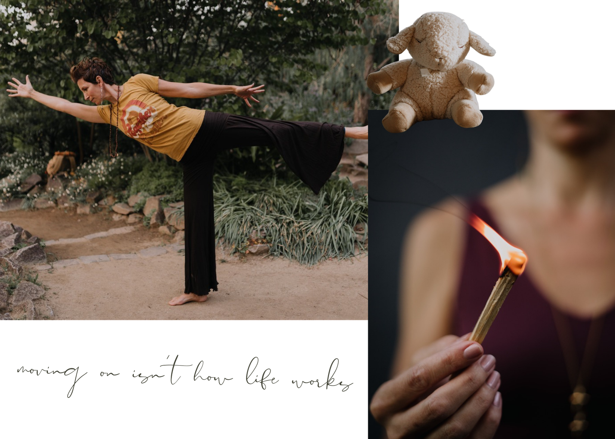 a collage of two images, a quote, and a stuffed lamb. the images are of a woman practicing an energetic yoga pose and of a woman holding a lit match in a soft focus close up