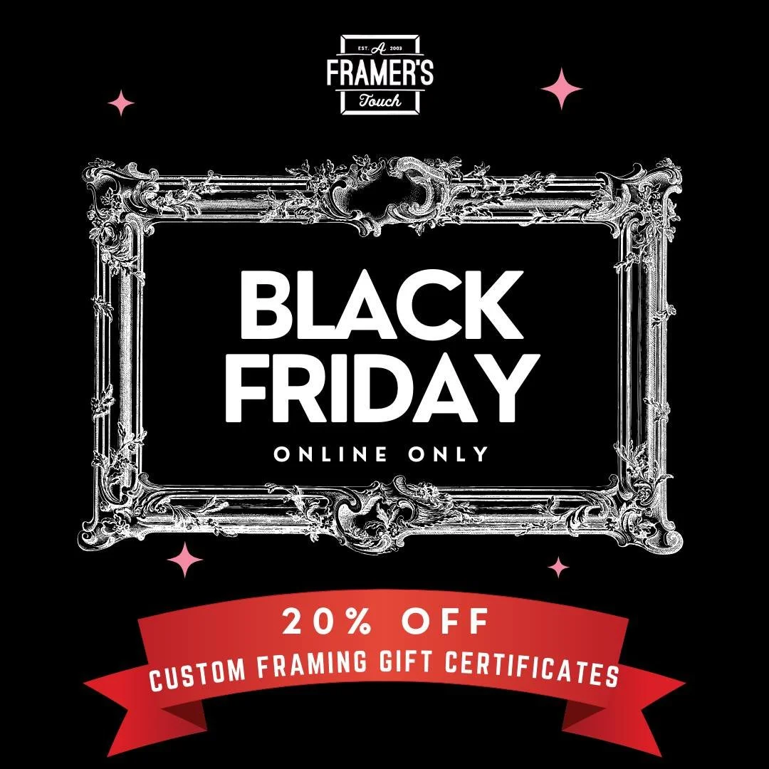 🎉 BLACK FRIDAY SALE! 🎉
Get 20% OFF Custom Framing Gift Certificates &mdash; today only!

💌 Use code BLACKFRIDAY at checkout.

Our store is closed, but this deal is live on our website all day Friday, Nov 28th!✨ 
visit https://www.aframerstouch.com