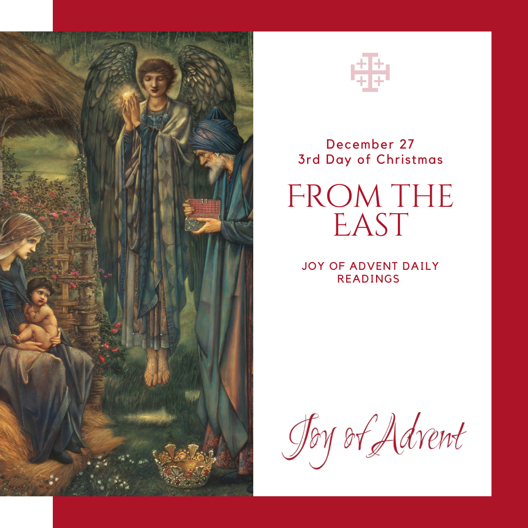 3rd Day of Christmas: From the East